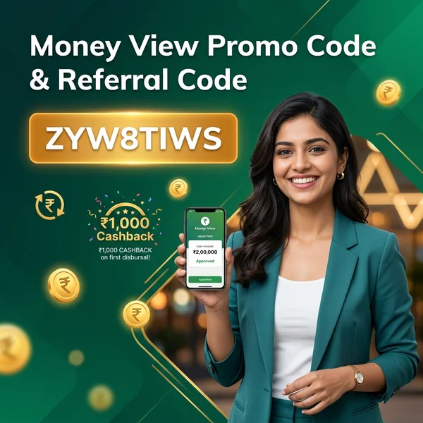 Money View Promo Code & Referral Code ZYW8TIWS Oct 2026 Cashback Offer